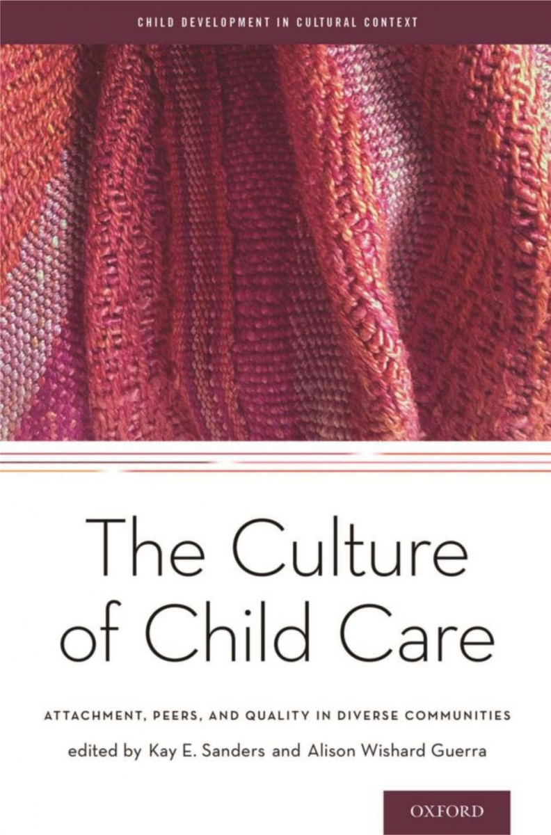 The Culture of Child Care, Kay Sanders book, Oxford Press