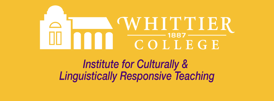 Whittier College, Institute for Culturally and Linguistically Responsive Teaching